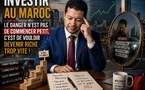 Investir au Maroc : Le danger n’est pas de commencer petit, c’est de vouloir devenir riche trop vite !