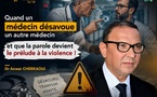 Quand un médecin désavoue un autre médecin… et que la parole devient le prélude à la violence