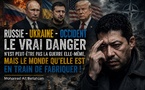 Russie - Ukraine - Occident : Derrière les missiles, une nouvelle guerre mondiale de la puissance !