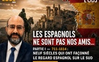 Les Espagnols ne sont pas nos amis…