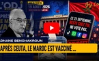 [vidéo] : Après Ceuta, le Maroc est vacciné : anticipons maintenant toute ingérence électorale