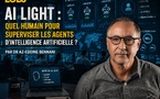 ​AI Light : quel humain pour superviser les agents d’intelligence artificielle ?
