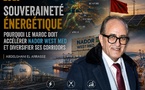 Souveraineté énergétique : pourquoi le Maroc doit accélérer Nador West Med et diversifier ses corridors