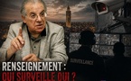 RENSEIGNEMENT : QUI SURVEILLE QUI ?
