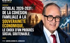 Istiqlal 2026-2031 : de la cohésion familiale à la souveraineté économique, le choix d’un progrès social soutenable.