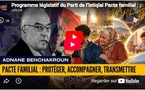 [Vidéo] : Pacte familial : protéger, accompagner, transmettre ... dans le programme législatif du Parti de l’Istiqlal