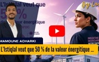 [vidéo] : L’Istiqlal veut que 50 % de la valeur énergitique reste au Maroc