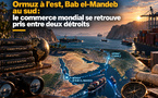 Ormuz à l’est, Bab el-Mandeb au sud : le commerce mondial se retrouve pris entre deux détroits