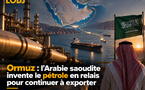 Ormuz : l’Arabie saoudite invente le pétrole en relais pour continuer à exporter