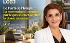 Le Parti de l’Istiqlal : La souveraineté commence par le quotidien et de chez la classe moyenne.
