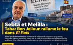 ​Sebta et Melilla : Tahar Ben Jelloun rallume le feu dans El País