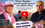 [vidéo] : Nizar Baraka : quand la famille devient une affaire d’État