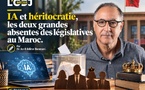 IA et héritocratie, les deux grandes absentes des législatives au Maroc