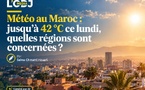 Météo au Maroc : jusqu’à 42 °C ce lundi, quelles régions sont concernées ?