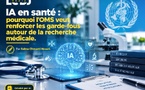 IA en santé : pourquoi l’OMS veut renforcer les garde-fous autour de la recherche médicale.