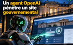 Un agent OpenAI pénètre un site gouvernemental : quand l’IA ne se contente plus d’halluciner, elle agit