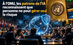 À l’ONU, les patrons de l’IA reconnaissent que personne ne peut gérer seul le risque