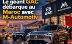Le géant GAC débarque au Maroc avec M-Automotiv et redessine la mobilité de demain