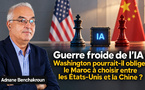 ​Guerre froide de l’IA : Washington pourrait-il obliger le Maroc à choisir entre les États-Unis et la Chine ?