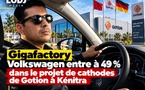 Volkswagen - Gotion : pourquoi l’entrée de Volkswagen à Kénitra change la dimension du Made in Morocco ?