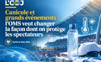 Canicule et grands événements : l’OMS veut changer la façon dont on protège les spectateurs
