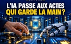 7Days Digital &amp; Tech : L’IA passe aux actes : qui garde la main ?