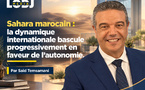 Sahara marocain : la dynamique internationale bascule progressivement en faveur de l’autonomie