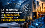 Le FMI alerte sur les risques conjugués de l’endettement, de l’énergie et de l’intelligence artificielle