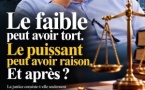 Le faible peut avoir tort. Le puissant peut avoir raison. Et après ?
