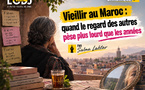 Vieillir au Maroc : quand le regard des autres pèse plus lourd que les années
