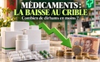​Médicaments : la baisse au crible avec moteur de recherche et panier de l'ordonnance