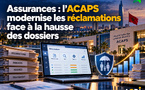 ​Assurances : l’ACAPS modernise les réclamations face à la hausse des dossiers