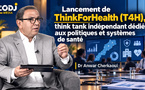 [vidéo] :Lancement de ThinkForHealth (T4H), think tank indépendant dédié aux politiques et systèmes de santé