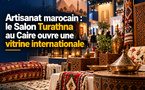 Artisanat marocain : le Salon Turathna au Caire ouvre une vitrine internationale