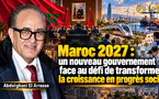 Maroc 2027 : un nouveau gouvernement face au défi de transformer la croissance en progrès social