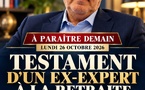 Testament d’un ex-expert à la retraite… ou presque 