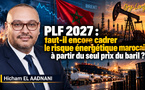 PLF 2027 : faut-il encore cadrer le risque énergétique marocain à partir du seul prix du baril ?