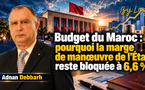 Budget du Maroc : pourquoi la marge de manœuvre de l’État reste bloquée à 6,6 %