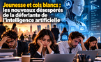 ​Jeunesse et cols blancs : les nouveaux désespérés de la déferlante de l’intelligence artificielle
