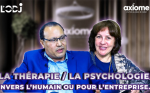 La thérapie/ la psychologie envers l’humain ou pour l’entreprise/ Mohamed LIMANI dit tout sur AXIOME
