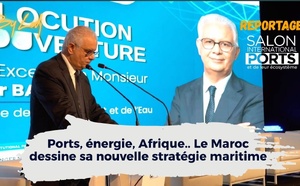 Nizar Baraka : Ports, énergie, Afrique.. Le Maroc dessine sa nouvelle stratégie maritime (SIPORTS 2026)