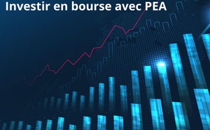 Investir en Bourse : pourquoi choisir le PEA ?