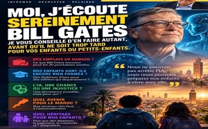 Moi, j’écoute sereinement Bill Gates. Je vous conseille d’en faire autant, avant qu’il ne soit trop tard pour vos enfants et petits-enfants.
