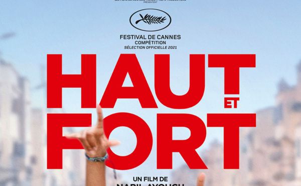 La bande annonce de " Haut Fort " de Nabil Ayouch est enfin disponible 