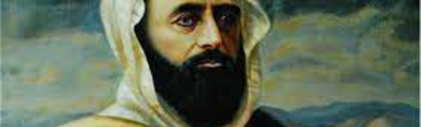 ​Emir Abdelkader, réveille-toi, ils sont devenus fous !