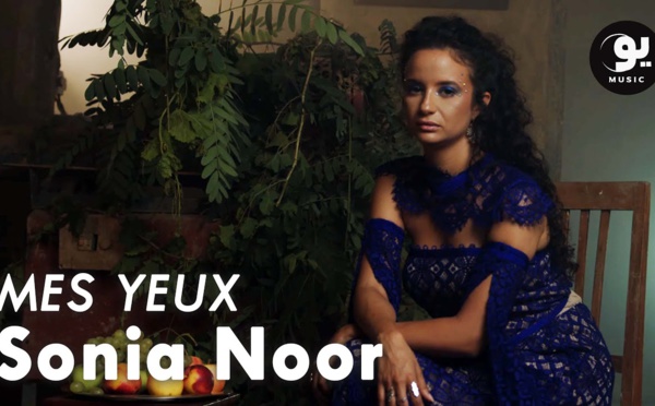 Sonia Noor dévoile son nouveau single "Mes yeux"