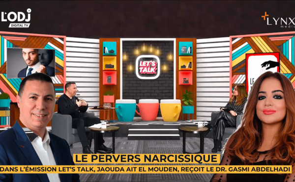L'émission "Let’s Talk" EP01 reçoit Dr. GASMI ABDELHADI au sujet du Pervers narcissique
