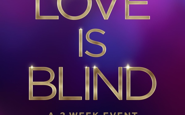 Netflix : "Love is Blind" est de retour !
