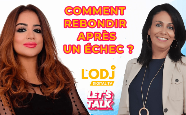 Let's Talk reçoit Sanaâ Sekkat : comment rebondir après un échec ?