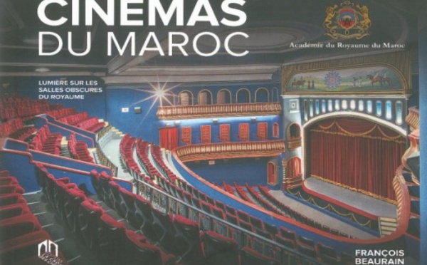 Un livre de François Beaurain, "Cinémas du Maroc" 
